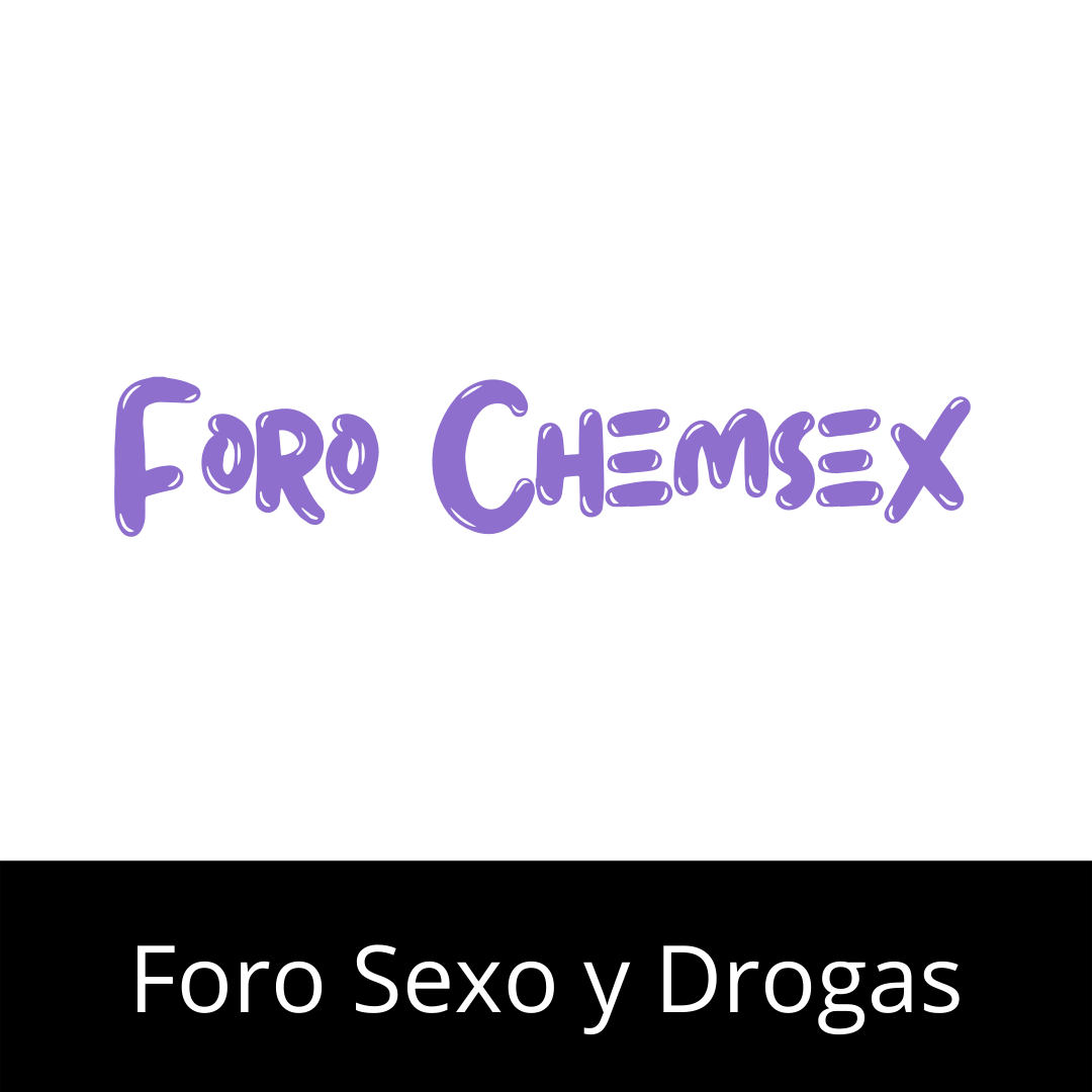 foro chemsex sexo y drogas